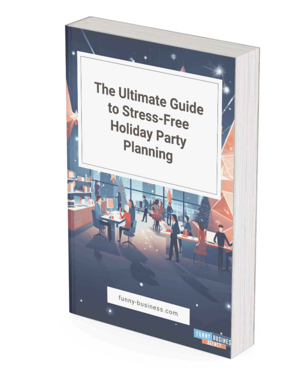 eBook: The Ultimate Guide to Stress-Free Holiday Party Planning
